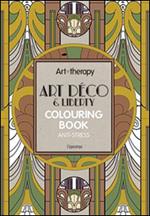 Art therapy. Art déco & liberty. Colouring book anti-stress