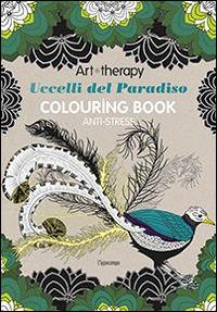 Art therapy. Uccelli del paradiso. Colouring book - copertina