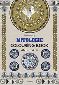 Art therapy. Mitologie. Colouring book - copertina
