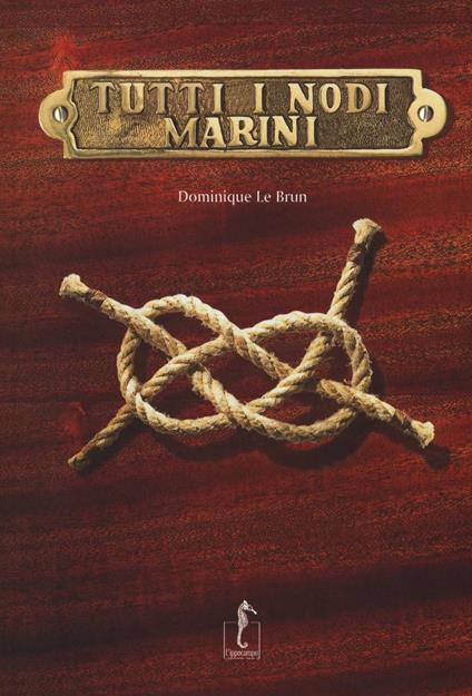 Tutti i nodi marini - Dominique Le Brun - copertina