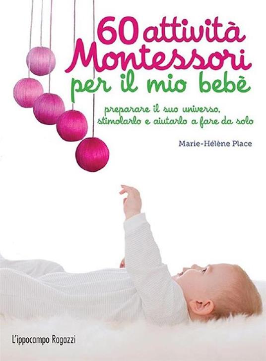 60 attività Montessori per il mio bebè - Marie-Hélène Place - copertina