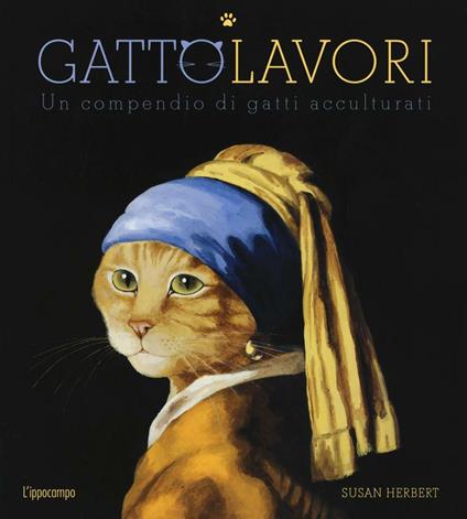 GattoLavori. Un compendio di gatti acculturati. Ediz. illustrata - Susan Herbert - copertina