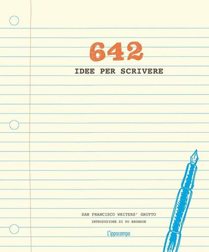 642 idee per scrivere - San Francisco Writer's Grotto - copertina