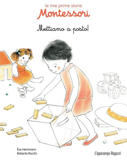 Mettiamo a posto! Le mie prime storie Montessori - Ève Herrmann,Roberta Rocchi - copertina