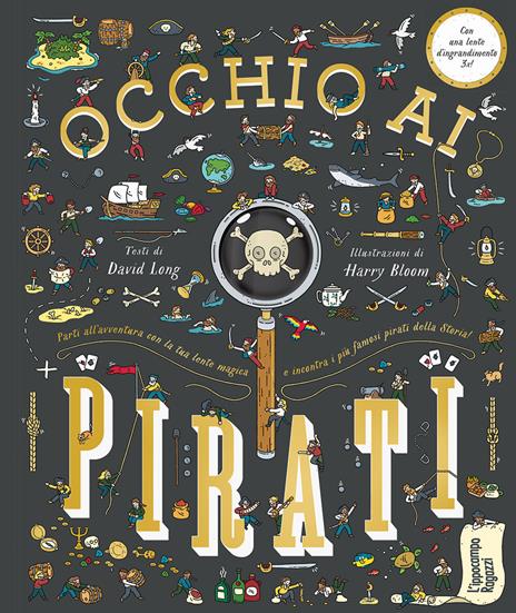 Occhio ai pirati. Con lente d'ingrandimento - David Long,Harry Bloom - copertina