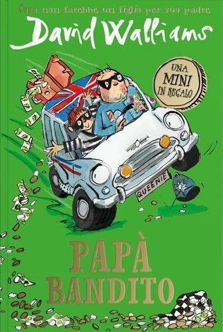 Papà bandito. Una mini in regalo - David Walliams - copertina