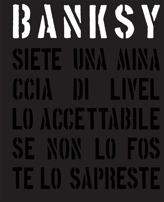 Banksy. Siete una minaccia di livello accettabile. Ediz. illustrata - Gary Shove,Patrick Potter - copertina