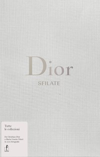 Dior. Sfilate. Tutte le collezioni da Christian Dior a Maria