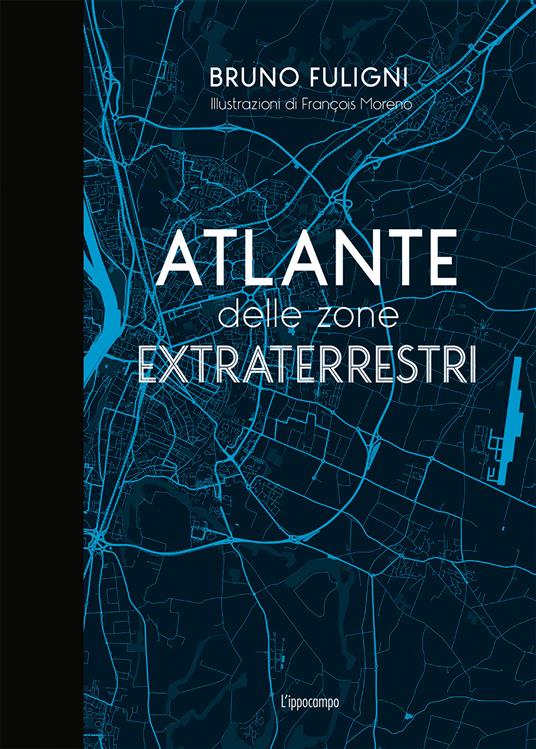 Atlante delle zone extraterrestri - Bruno Fuligni - copertina