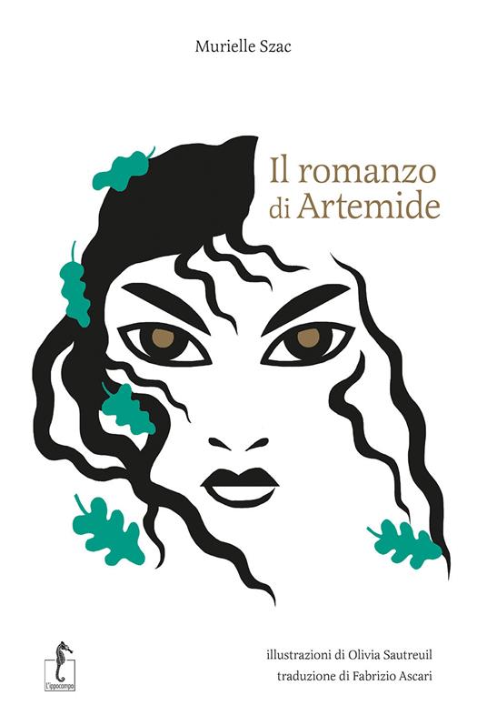 Il romanzo di Artemide. La mitologia greca in cento episodi - Murielle Szac - copertina