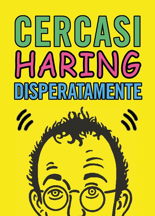 Cercasi Haring disperatamente - Ian Castello-Cortes - copertina