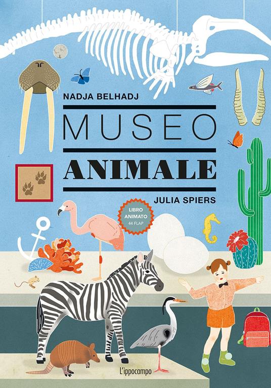 Museo animale. Ediz. a colori - Julia Spiers,Nadja Belhadj - copertina