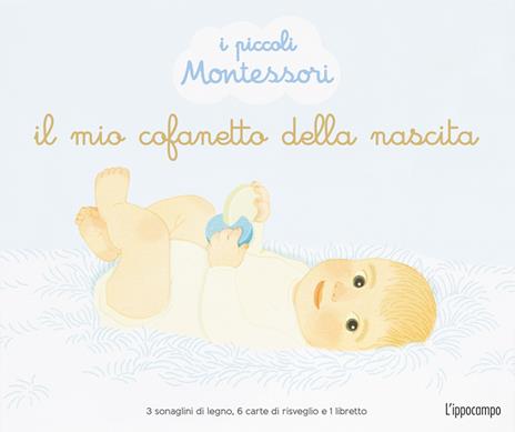 Il mio cofanetto della nascita. I piccoli Montessori. Ediz. illustrata. Con 6 carte di risveglio. Con 3 sonaglini di legno - Delphine Roubieu - copertina