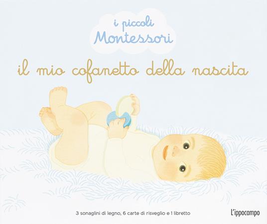 Il mio cofanetto della nascita. I piccoli Montessori. Ediz. illustrata. Con 6 carte di risveglio. Con 3 sonaglini di legno - Delphine Roubieu - copertina