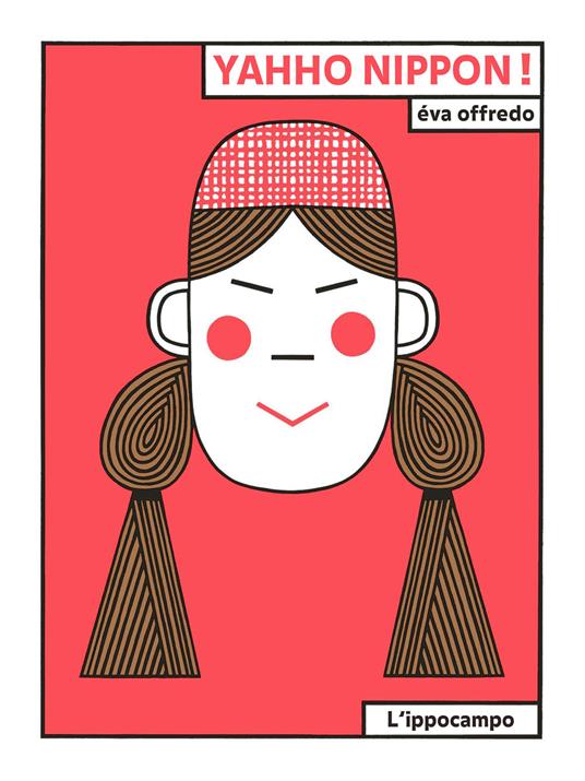 Yahho Nippon! Ediz. illustrata - Éva Offrédo - copertina