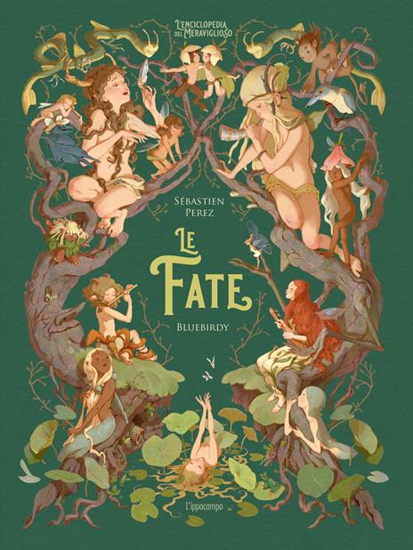 Le fate. Ediz. a colori - Sébastien Perez,Fatemeh Haghnejad - copertina