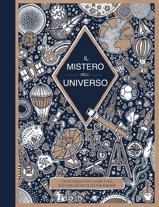 Il mistero dell'universo. Ediz. a colori - Jan Paul Schutten - copertina