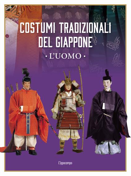 Costumi tradizionali del Giappone. L'uomo. Ediz. illustrata - Gafu Izutsu - copertina