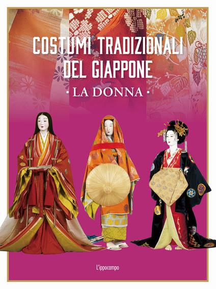 Costumi tradizionali del Giappone. La donna. Ediz. illustrata - Gafu Izutsu - copertina
