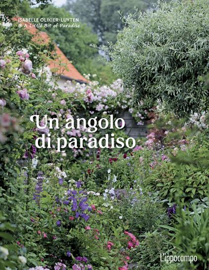 Un angolo di paradiso. Ediz. illustrata - Isabelle Olikier-Luytenca - copertina