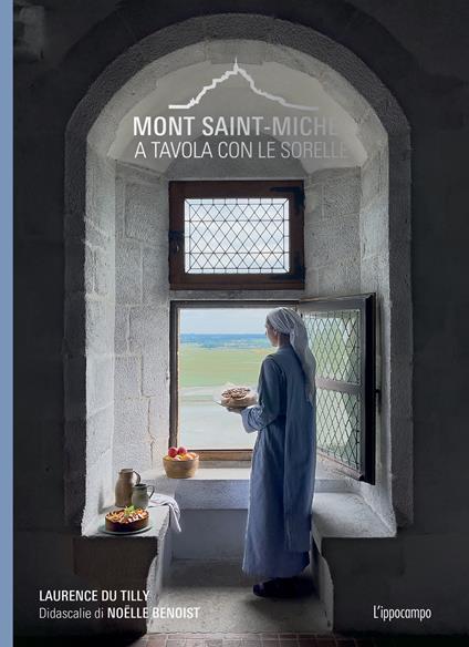 Mont-Saint-Michel. A tavola con le sorelle - Laurence Du Tilly - copertina