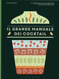 Il grande manuale dei cocktail