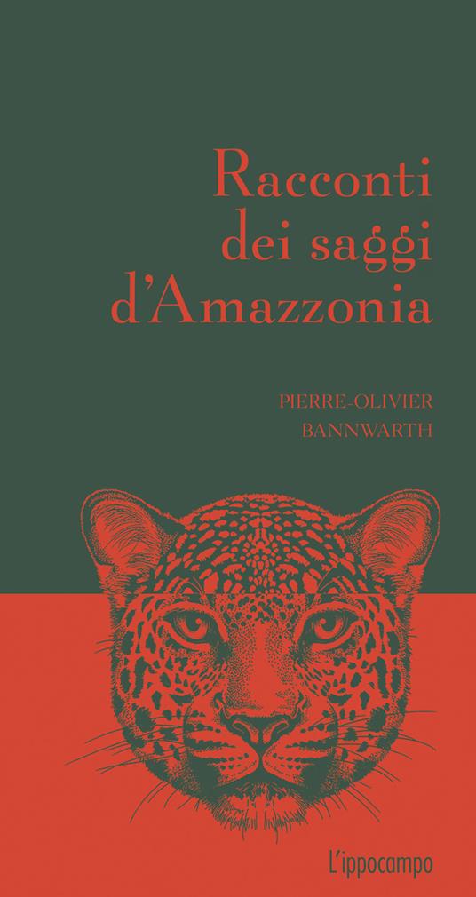 Racconti dei saggi d'Amazzonia - Pierre-Olivier Bannwarth - copertina