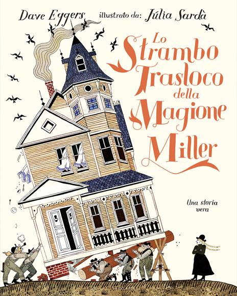 Lo strambo trasloco della magione Miller - Dave Eggers - copertina