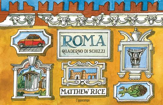Roma. Un quaderno di schizzi - Matthew Rice - copertina