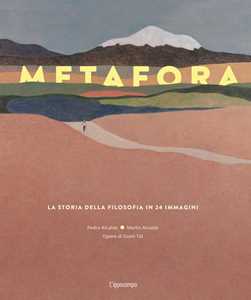 Libro Metafora. La storia della filosofia in 24 immagini. Ediz. illustrata Pedro Alcalde Merlin Alcalde