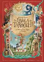 Libro La favola dei tarocchi o il meraviglioso viaggio di Chisono Michelangelo Rossato