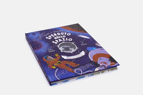 Sperduto nello spazio. Decidi il tuo destino con la ruota della sopravvivenza. Gira e sopravvivi - Giles Sparrow - 8