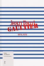 Jean-Paul Gaultier. Sfilate