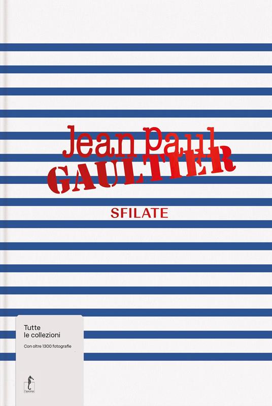 Jean-Paul Gaultier. Sfilate - Laird Borrelli Persson - copertina
