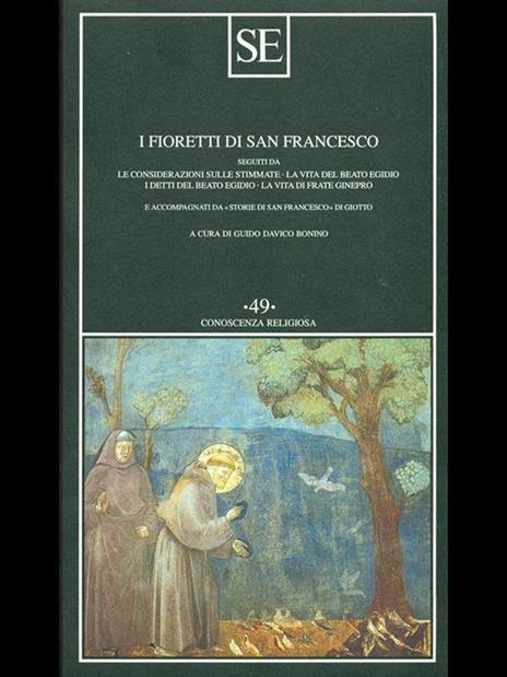 I fioretti di San Francesco. Seguiti da: Le considerazioni sulle stimmate-la vita del beato Egidio-I detti del beato Egidio-La vita di frate Ginepro... - 4