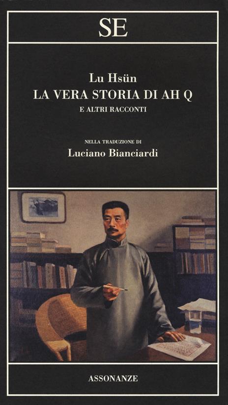 La vera storia di Ah Q e altri racconti - Hsün Lu - 4