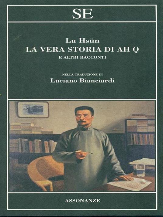 La vera storia di Ah Q e altri racconti - Hsün Lu - 6