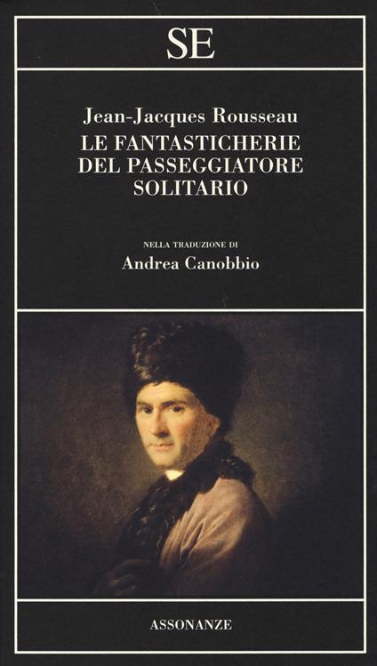 Le fantasticherie del passeggiatore solitario - Jean-Jacques Rousseau - copertina