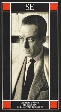 Riflessioni sulla pena di morte - Albert Camus - 2