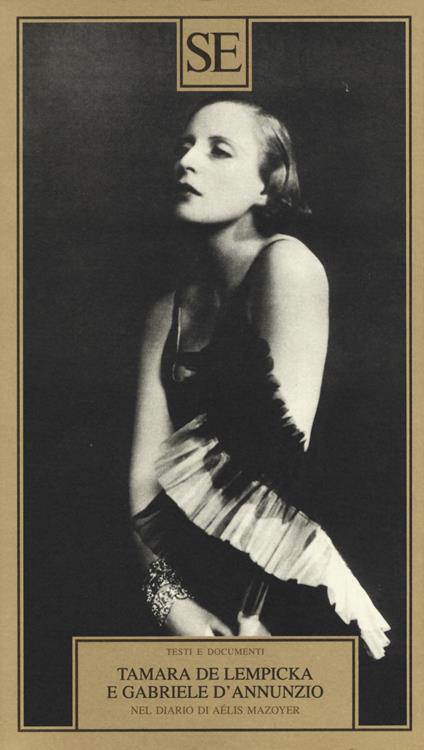 Tamara de Lempicka e Gabriele D'Annuzio. Nel diario di Aélis Mazoyer. Ediz. illustrata - copertina