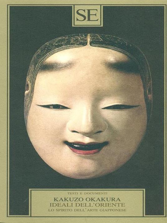 Ideali dell'Oriente. Lo spirito dell'arte giapponese - Kakuzo Okakura - copertina