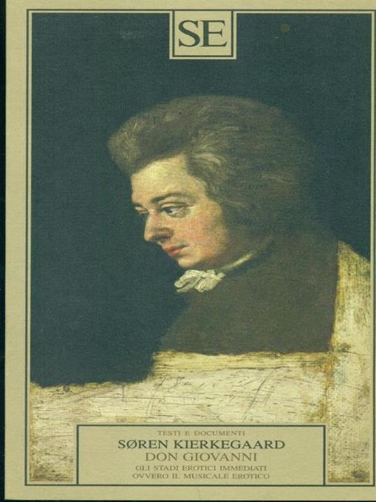 Don Giovanni. Gli stadi erotici immediati, ovvero il musicale erotico - Søren Kierkegaard - copertina