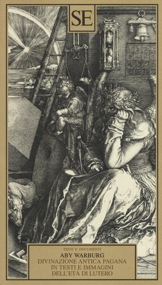 Divinazione antica pagana in testi e immagini dell'età di Lutero - Aby Warburg - copertina