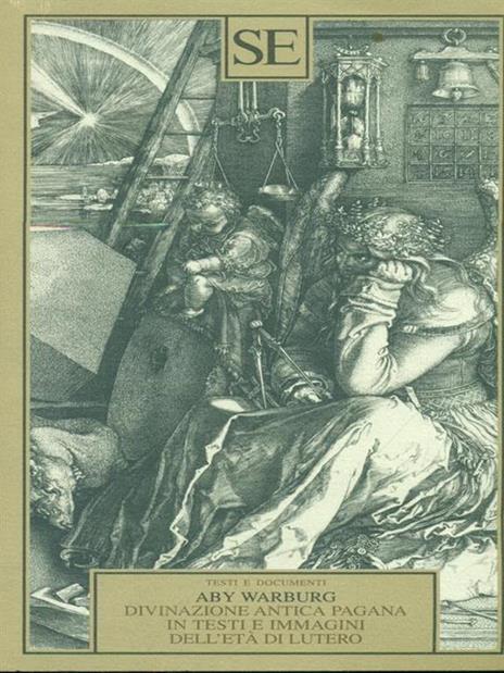 Divinazione antica pagana in testi e immagini dell'età di Lutero - Aby Warburg - 4