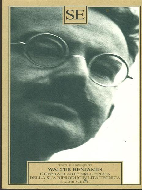 L'opera d'arte nell'epoca della sua riproducibilità tecnica e altri scritti - Walter Benjamin - 2