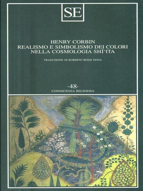 Realismo e simbolismo dei colori nella cosmologia sciita - Henry Corbin - 2