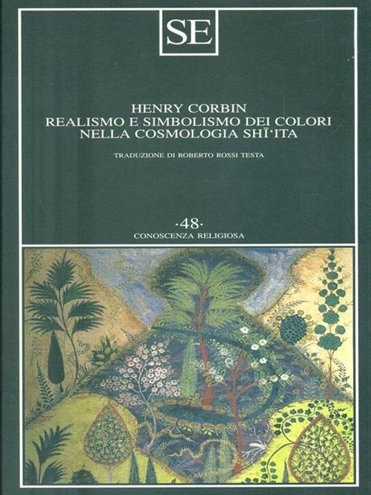 Realismo e simbolismo dei colori nella cosmologia sciita - Henry Corbin - 2