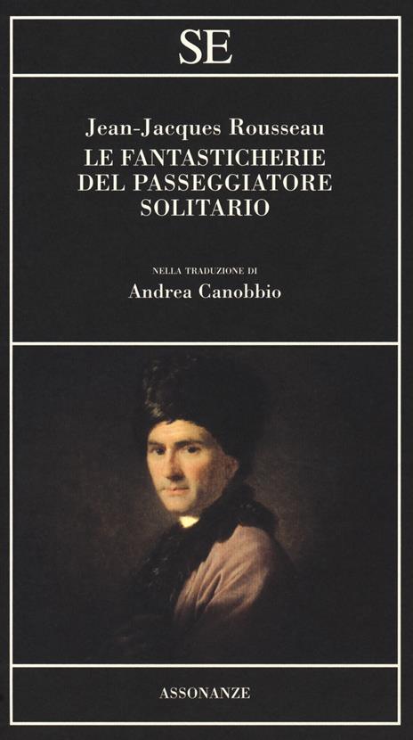 Le fantasticherie del passeggiatore solitario - Jean-Jacques Rousseau - 2