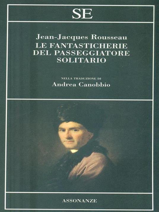 Le fantasticherie del passeggiatore solitario - Jean-Jacques Rousseau - 2