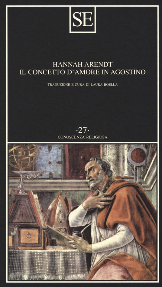 Il concetto d'amore in Agostino. Saggio di interpretazione filosofica - Hannah Arendt - copertina